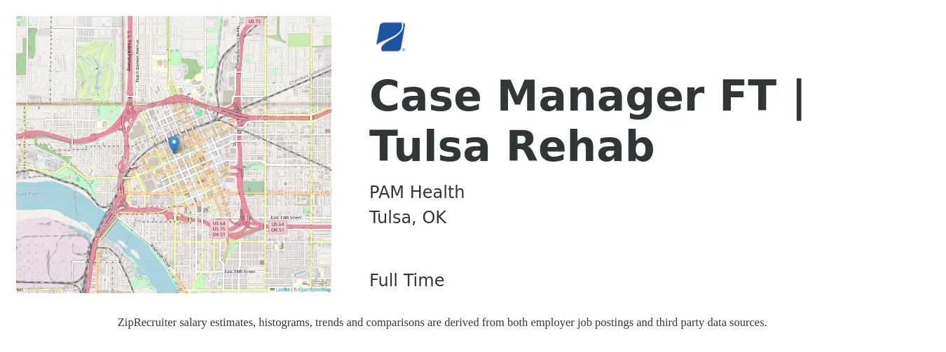 PAM Health job posting for a Case Manager FT | Tulsa Rehab in Tulsa, OK with a salary of $30 to $50 Hourly with a map of Tulsa location.