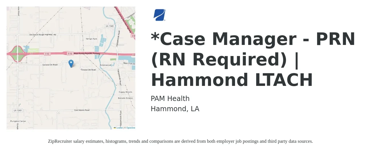 PAM Health job posting for a Case Manager - PRN (RN Required) | Hammond LTACH in Hammond, LA with a salary of $28 to $46 Hourly with a map of Hammond location.