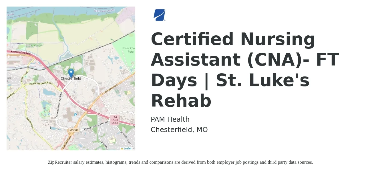 PAM Health job posting for a Certified Nursing Assistant (CNA)- FT Days | St. Luke's Rehab in Chesterfield, MO with a salary of $17 to $23 Hourly with a map of Chesterfield location.