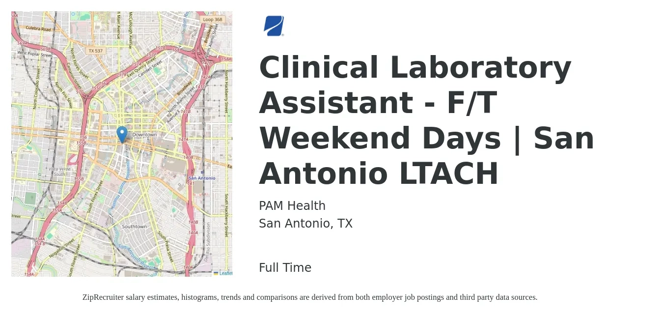 PAM Health job posting for a Clinical Laboratory Assistant - F/T Weekend Days | San Antonio LTACH in San Antonio, TX with a salary of $18 to $25 Hourly with a map of San Antonio location.