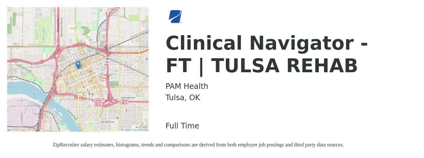 PAM Health job posting for a Clinical Navigator - FT | Tulsa Rehab in Tulsa, OK with a salary of $16 to $22 Hourly with a map of Tulsa location.