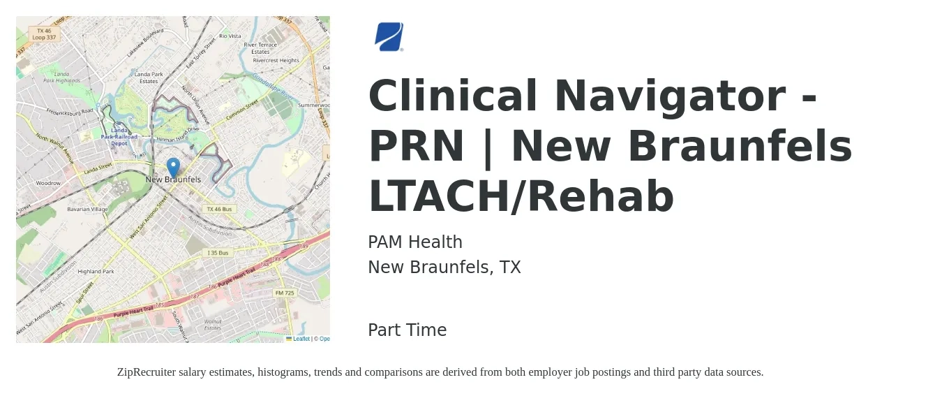PAM Health job posting for a Clinical Navigator - PRN | New Braunfels LTACH/Rehab in New Braunfels, TX with a salary of $18 to $23 Hourly with a map of New Braunfels location.
