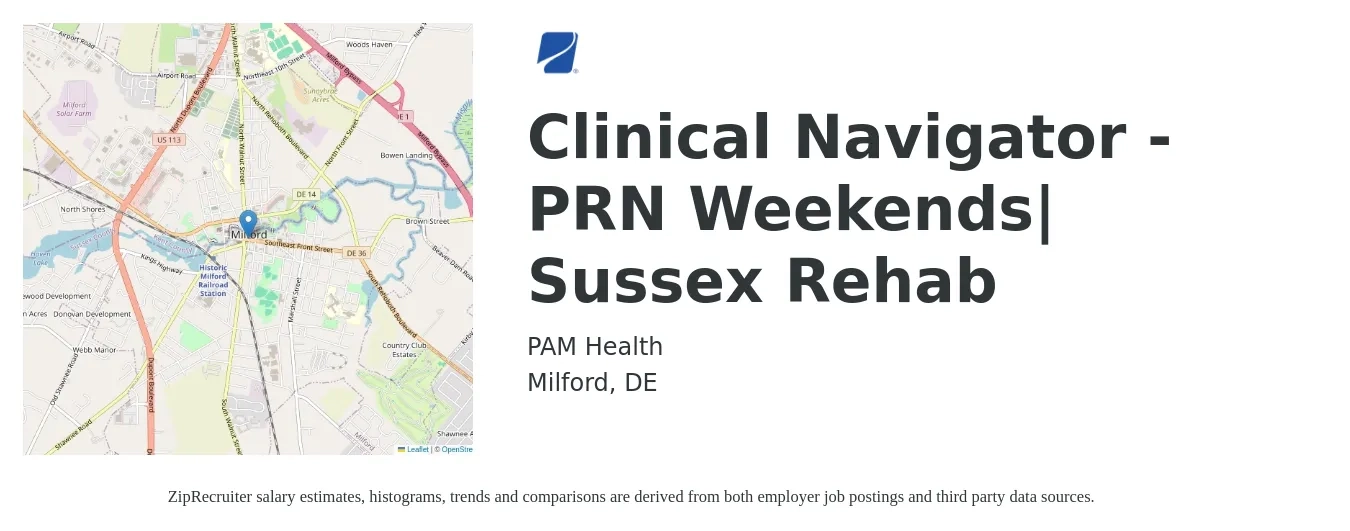 PAM Health job posting for a Clinical Navigator - PRN Weekends| Sussex Rehab in Milford, DE with a salary of $19 to $25 Hourly with a map of Milford location.