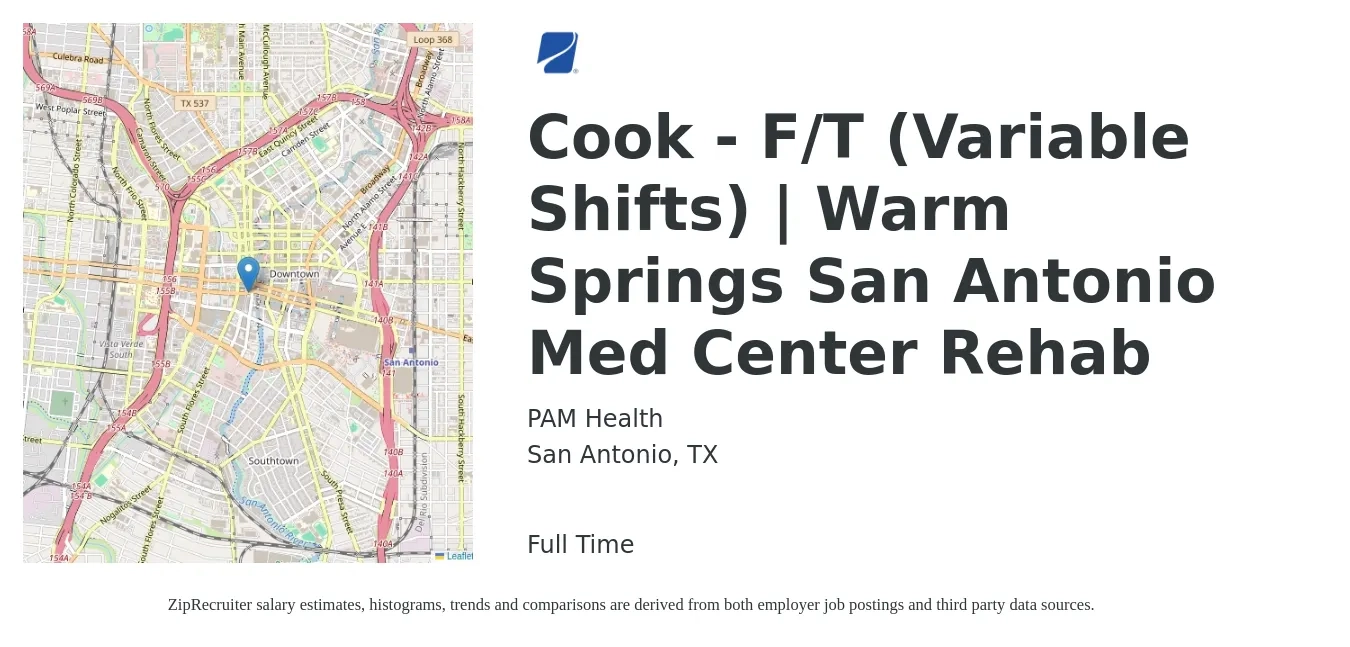 PAM Health job posting for a Cook - F/T (Variable Shifts) | Warm Springs San Antonio Med Center Rehab in San Antonio, TX with a salary of $12 to $16 Hourly with a map of San Antonio location.