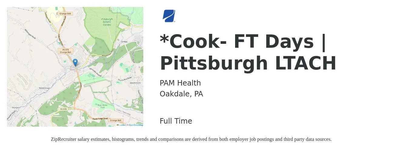 PAM Health job posting for a *Cook- FT Days | Pittsburgh LTACH in Oakdale, PA with a salary of $14 to $18 Hourly with a map of Oakdale location.