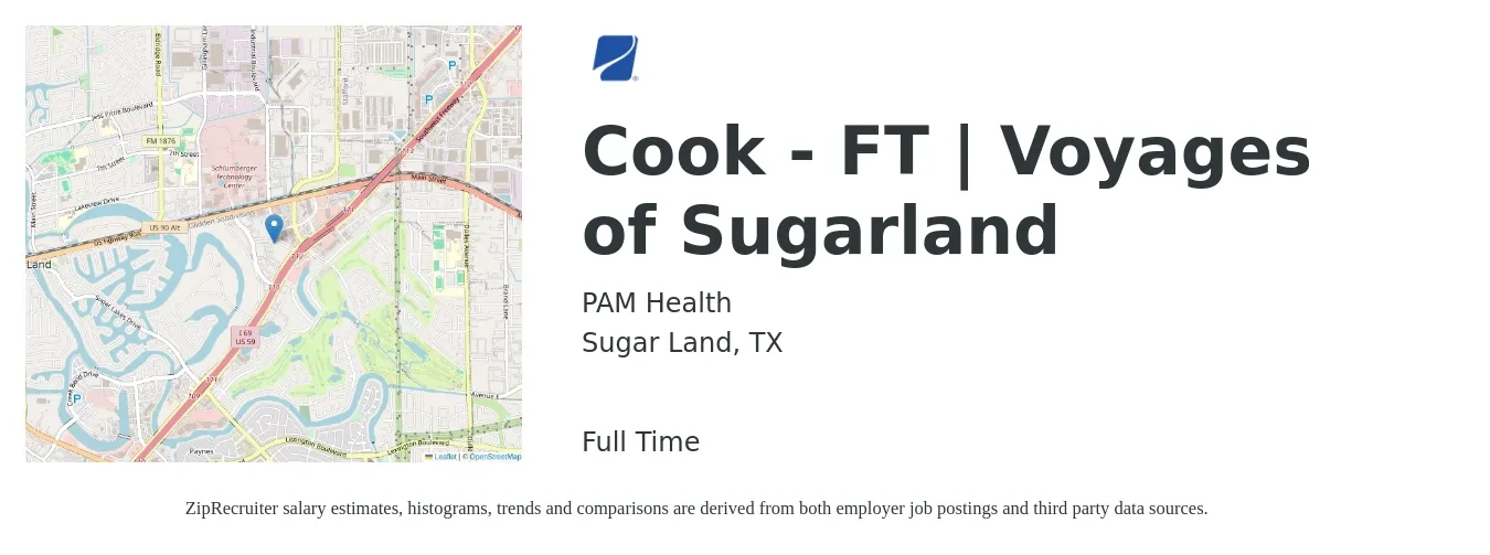PAM Health job posting for a Cook - FT | Voyages of Sugarland in Sugar Land, TX with a salary of $13 to $18 Hourly with a map of Sugar Land location.