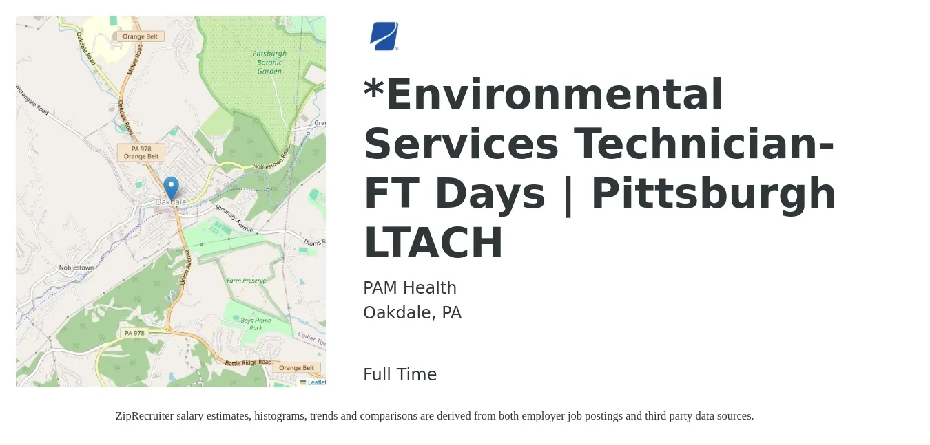 PAM Health job posting for a *Environmental Services Technician- FT Days | Pittsburgh LTACH in Oakdale, PA with a salary of $16 to $20 Hourly with a map of Oakdale location.