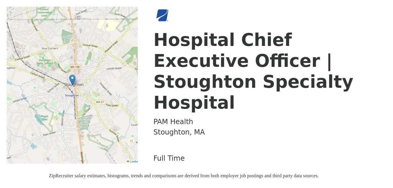 PAM Health job posting for a Hospital Chief Executive Officer | Stoughton Specialty Hospital in Stoughton, MA with a salary of $107,400 to $193,100 Yearly with a map of Stoughton location.