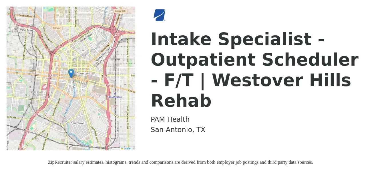 PAM Health job posting for a Intake Specialist - Outpatient Scheduler - F/T | Westover Hills Rehab in San Antonio, TX with a salary of $15 to $20 Hourly with a map of San Antonio location.