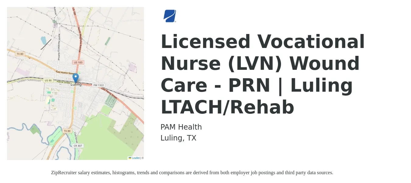 PAM Health job posting for a Licensed Vocational Nurse (LVN) Wound Care - PRN | Luling LTACH/Rehab in Luling, TX with a salary of $22 to $30 Hourly with a map of Luling location.