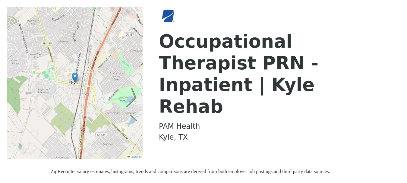 PAM Health job posting for a Occupational Therapist PRN - Inpatient | Kyle Rehab in Kyle, TX with a salary of $38 to $51 Hourly with a map of Kyle location.