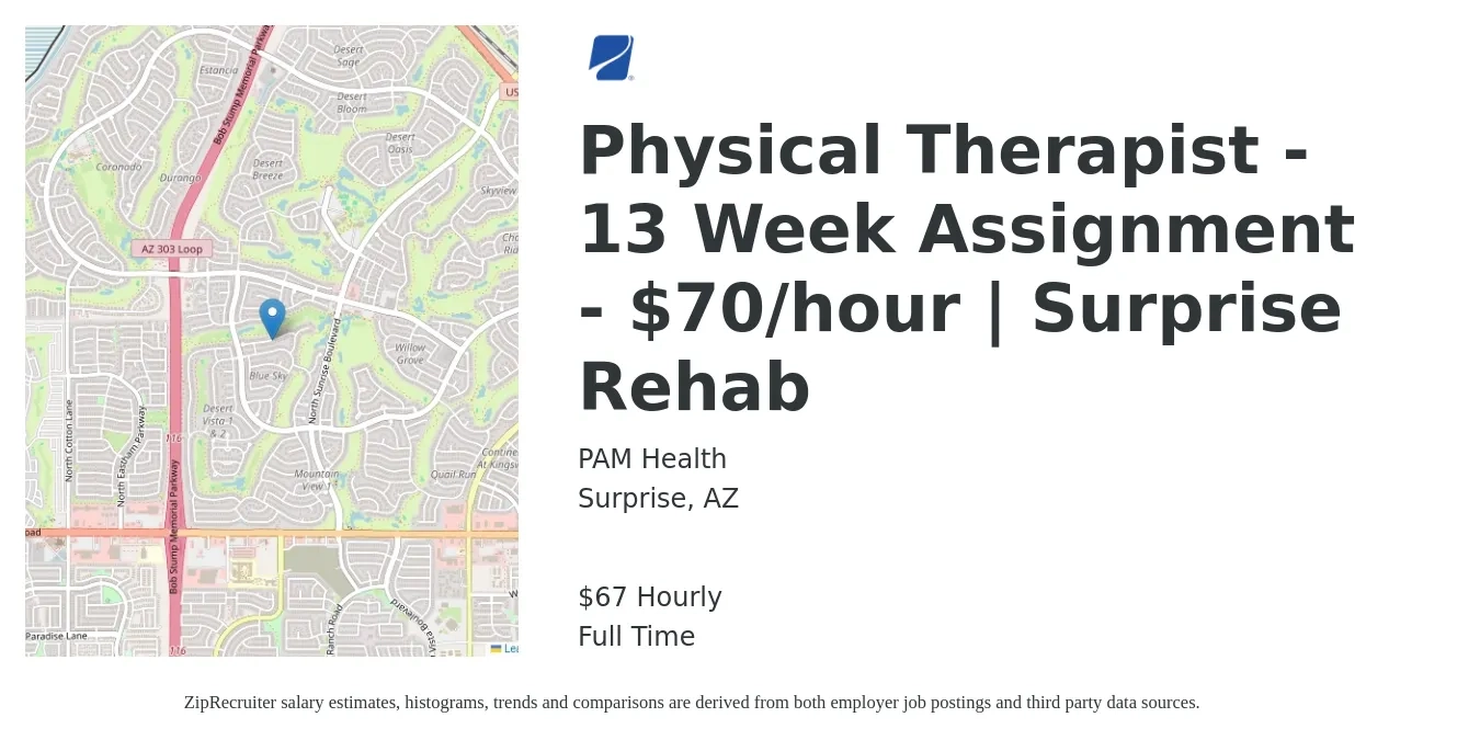 PAM Health job posting for a Physical Therapist - 13 Week Assignment - $70/hour | Surprise Rehab in Surprise, AZ with a salary of $70 Hourly with a map of Surprise location.