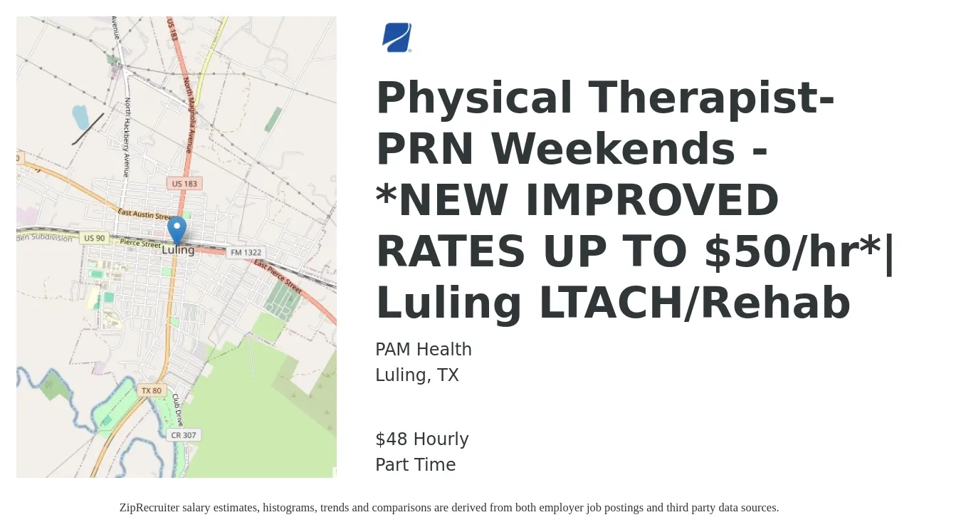 PAM Health job posting for a Physical Therapist- PRN Weekends - *NEW IMPROVED RATES UP TO $50/hr*| Luling LTACH/Rehab in Luling, TX with a salary of $50 Hourly with a map of Luling location.