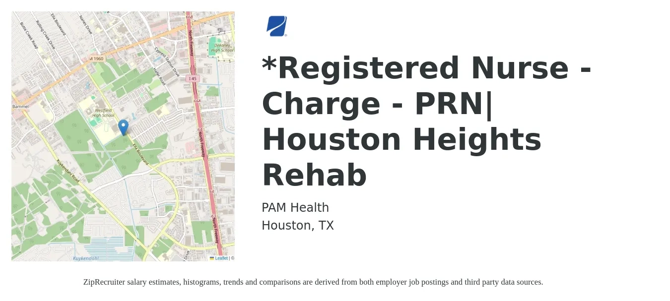 PAM Health job posting for a *Registered Nurse - Charge - PRN| Houston Heights Rehab in Houston, TX with a salary of $34 to $52 Hourly with a map of Houston location.