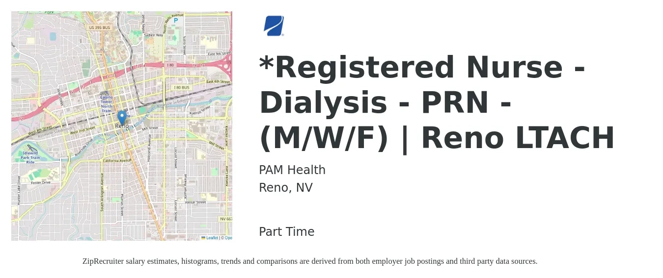 PAM Health job posting for a *Registered Nurse - Dialysis - PRN -(M/W/F) | Reno LTACH in Reno, NV with a salary of $35 to $54 Hourly with a map of Reno location.