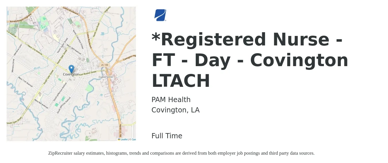 PAM Health job posting for a Registered Nurse - FT - Day - Covington LTACH in Covington, LA with a salary of $30 to $46 Hourly with a map of Covington location.
