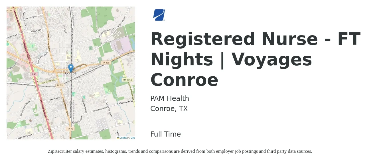 PAM Health job posting for a *Registered Nurse - FT Nights | Voyages Conroe in Conroe, TX with a salary of $30 to $46 Hourly with a map of Conroe location.