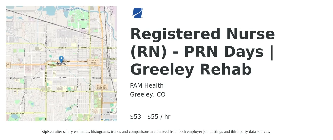 PAM Health job posting for a Registered Nurse (RN) - PRN Days | Greeley Rehab in Greeley, CO with a salary of $56 to $58 Hourly with a map of Greeley location.