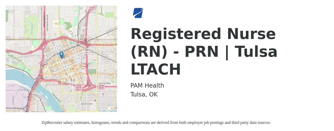 PAM Health job posting for a Registered Nurse (RN) - PRN | Tulsa LTACH in Tulsa, OK with a salary of $30 to $47 Hourly with a map of Tulsa location.