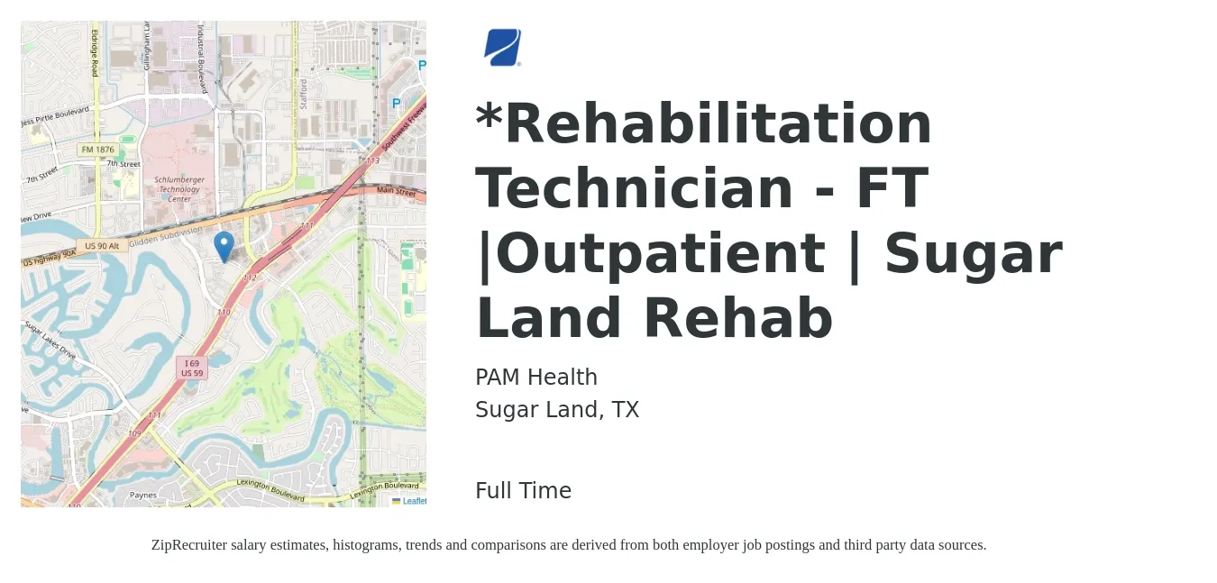 PAM Health job posting for a Rehabilitation Technician - FT |Outpatient | Sugar Land Rehab in Sugar Land, TX with a salary of $14 to $19 Hourly with a map of Sugar Land location.