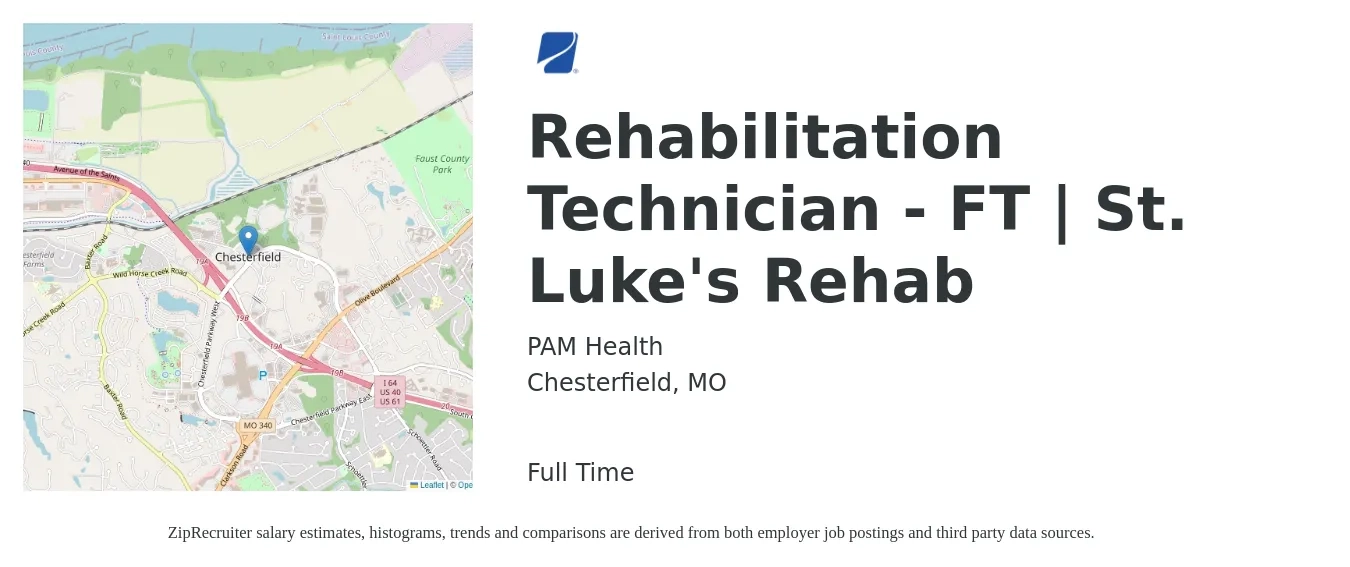 PAM Health job posting for a Rehabilitation Technician - FT | St. Luke's Rehab in Chesterfield, MO with a salary of $15 to $21 Hourly with a map of Chesterfield location.