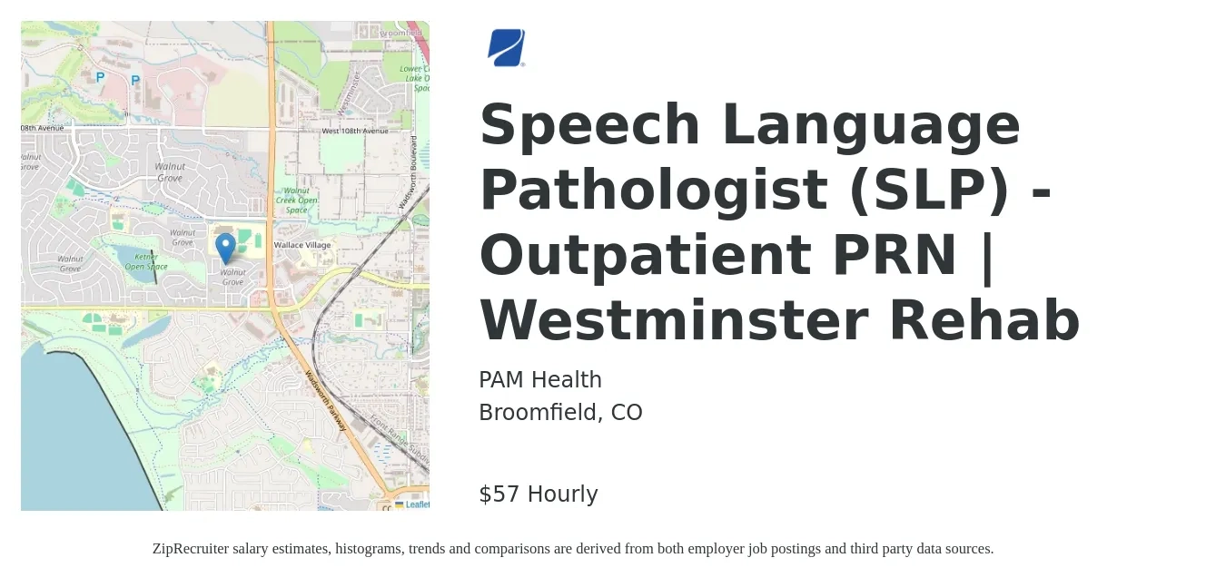 PAM Health job posting for a Speech Language Pathologist (SLP) - Outpatient PRN | Westminster Rehab in Broomfield, CO with a salary of $60 Hourly with a map of Broomfield location.