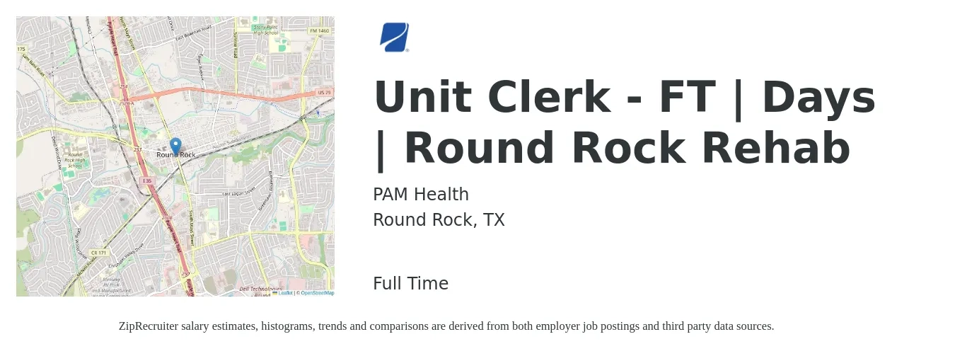 PAM Health job posting for a Unit Clerk - FT | Days | Round Rock Rehab in Round Rock, TX with a salary of $15 to $20 Hourly with a map of Round Rock location.