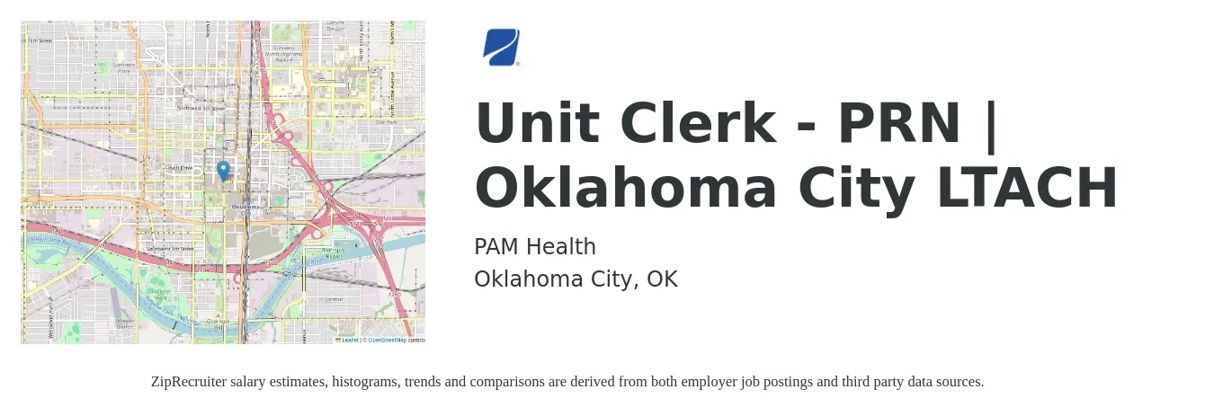 PAM Health job posting for a Unit Clerk - PRN | Oklahoma City LTACH in Oklahoma City, OK with a salary of $15 to $20 Hourly with a map of Oklahoma City location.