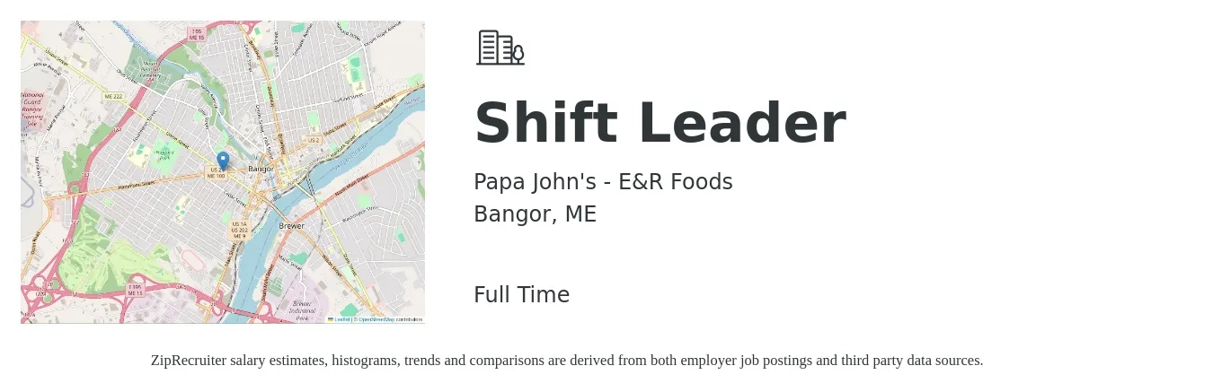Papa John's - E&R Foods job posting for a Shift Leader in Bangor, ME with a salary of $14 to $17 Hourly with a map of Bangor location.