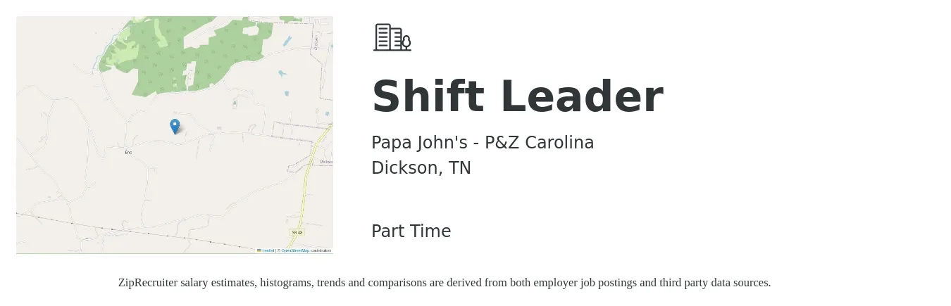Papa John's - P&Z Carolina job posting for a Shift Leader in Dickson, TN with a salary of $12 to $15 Hourly with a map of Dickson location.