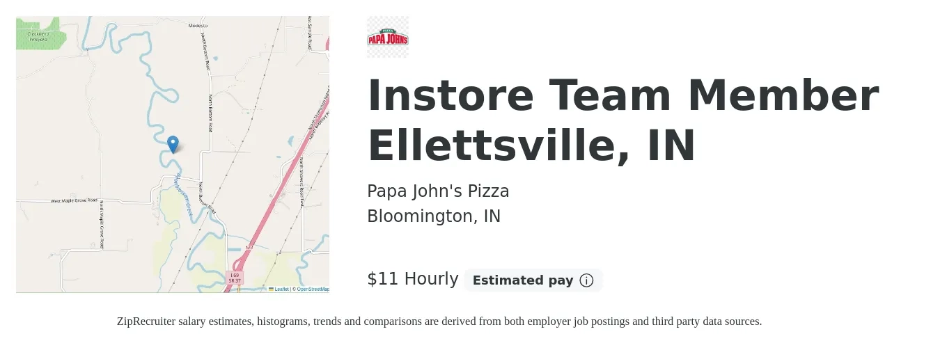 Papa John's Pizza job posting for a Instore Team Member Ellettsville, IN in Bloomington, IN with a salary of $12 Hourly with a map of Bloomington location.