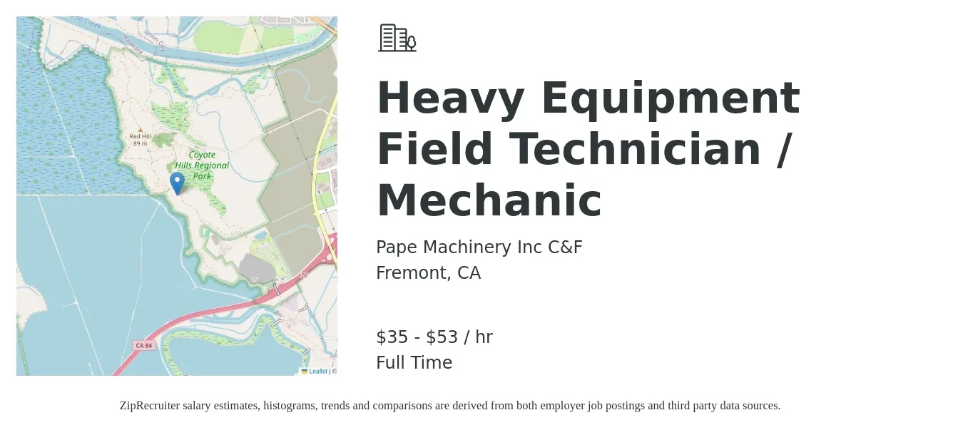 Pape Machinery Inc C&F job posting for a Heavy Equipment Field Technician / Mechanic in Fremont, CA with a salary of $37 to $55 Hourly with a map of Fremont location.