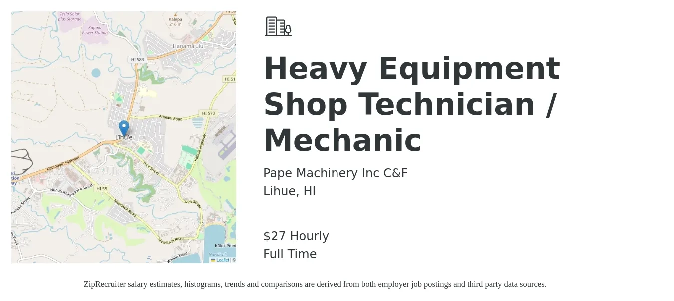 Pape Machinery Inc C&F job posting for a Heavy Equipment Shop Technician / Mechanic in Lihue, HI with a salary of $29 Hourly with a map of Lihue location.