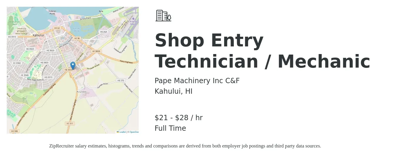 Pape Machinery Inc C&F job posting for a Shop Entry Technician / Mechanic in Kahului, HI with a salary of $22 to $30 Hourly with a map of Kahului location.
