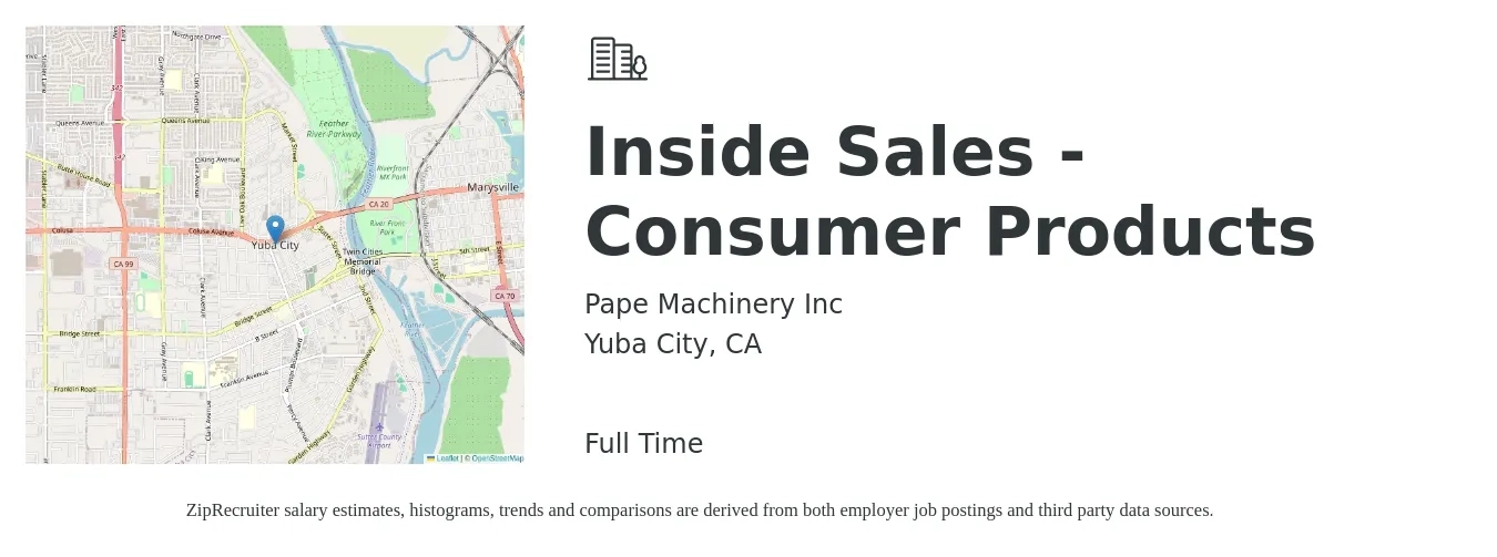 Pape Machinery Inc job posting for a Inside Sales - Consumer Products in Yuba City, CA with a salary of $43,200 to $64,600 Yearly with a map of Yuba City location.