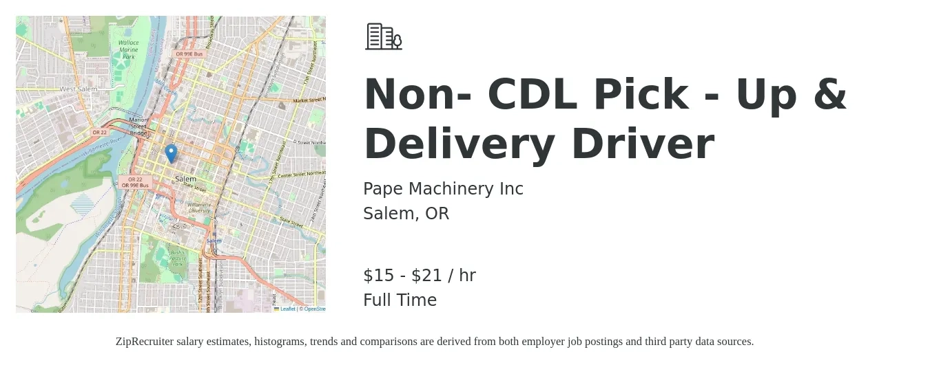 Pape Machinery Inc job posting for a Non- CDL Pick - Up & Delivery Driver in Salem, OR with a salary of $16 to $22 Hourly with a map of Salem location.