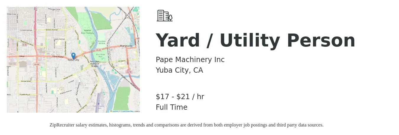 Pape Machinery Inc job posting for a Yard / Utility Person in Yuba City, CA with a salary of $18 to $22 Hourly with a map of Yuba City location.