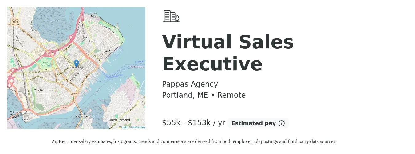 Pappas Agency job posting for a Virtual Sales Executive in Portland, ME with a salary of $55,000 to $153,000 Yearly with a map of Portland location.