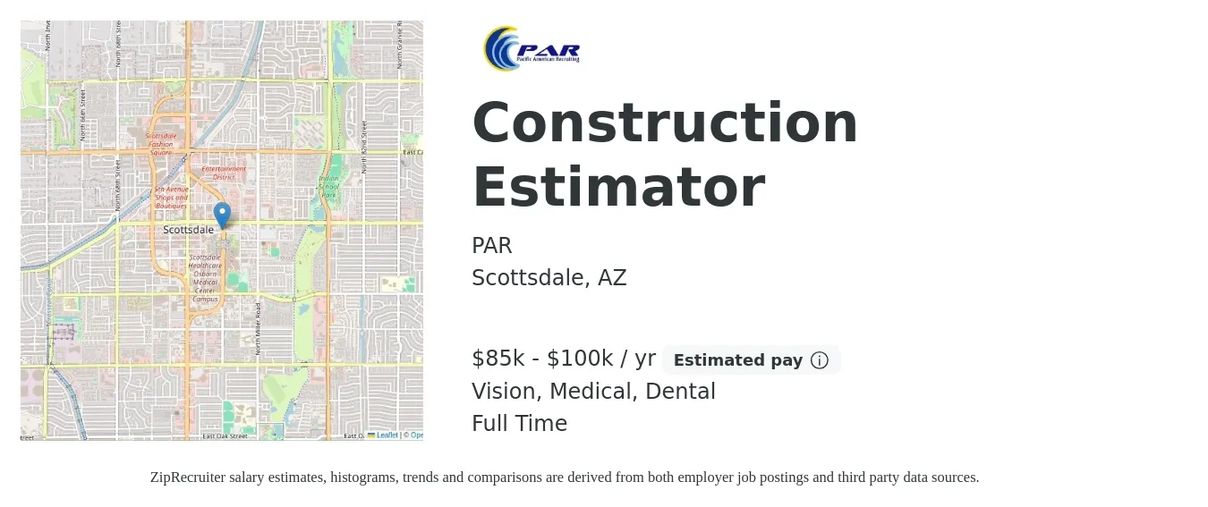 PAR job posting for a Construction Estimator in Scottsdale, AZ with a salary of $85,000 to $100,000 Yearly and benefits including dental, medical, retirement, and vision with a map of Scottsdale location.