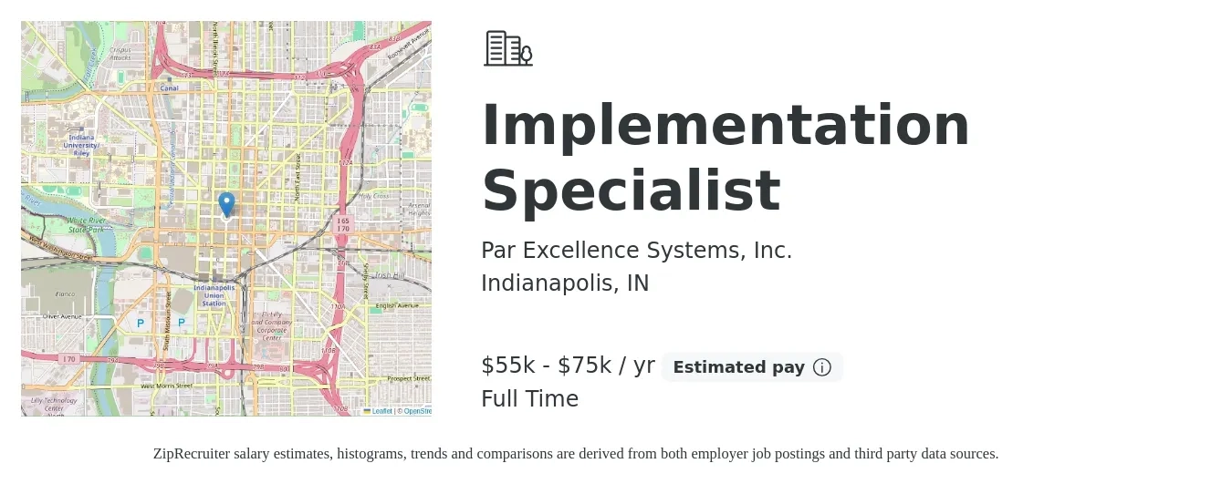 Par Excellence Systems, Inc. job posting for a Implementation Specialist in Indianapolis, IN with a salary of $55,000 to $75,000 Yearly with a map of Indianapolis location.