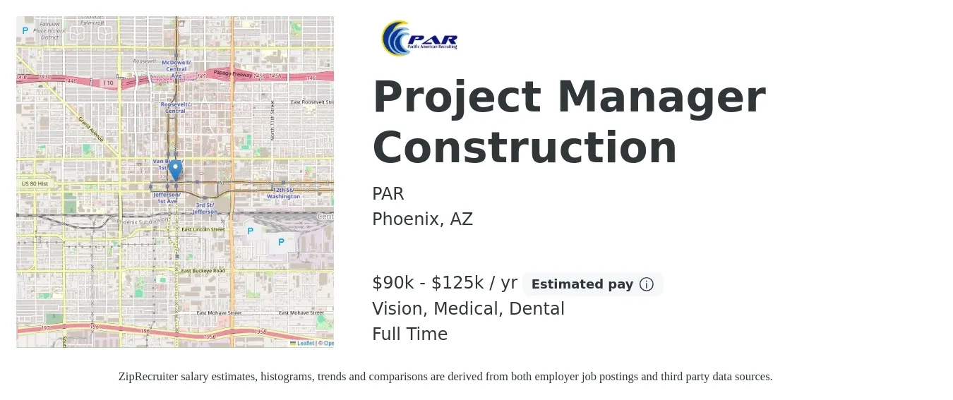 PAR job posting for a Project Manager Construction in Phoenix, AZ with a salary of $90,000 to $125,000 Yearly and benefits including dental, medical, retirement, and vision with a map of Phoenix location.