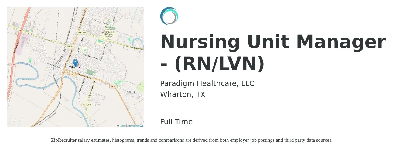 Paradigm Healthcare, LLC job posting for a Nursing Unit Manager - (RN/LVN) in Wharton, TX with a salary of $32 to $42 Hourly with a map of Wharton location.