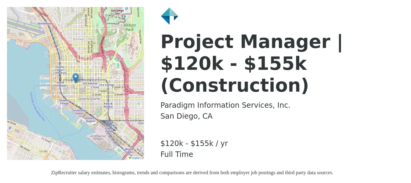 Paradigm Information Services, Inc. job posting for a Project Manager | $120k - $155k (Construction) in San Diego, CA with a salary of $120,000 to $155,000 Yearly with a map of San Diego location.