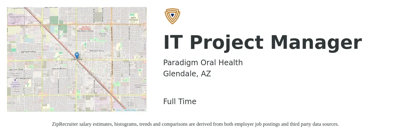 Paradigm Oral Health job posting for a IT Project Manager in Glendale, AZ with a salary of $87,300 to $103,300 Yearly with a map of Glendale location.