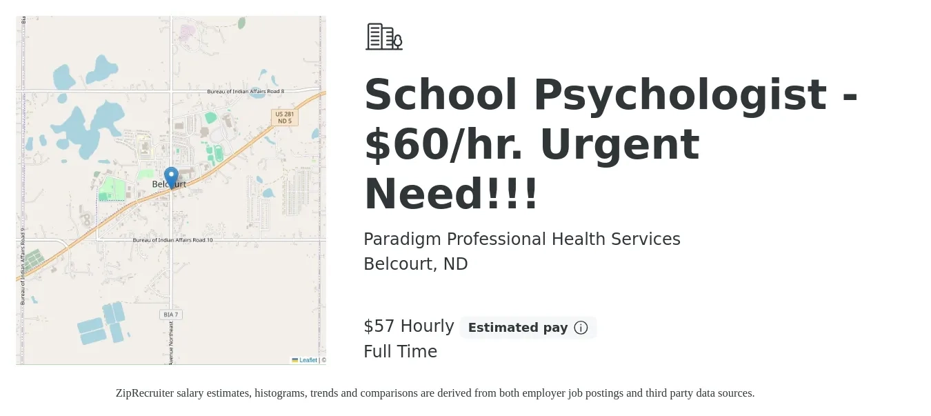 Paradigm Professional Health Services, Inc. job posting for a School Psychologist - $60/hr. !!! Urgent Need!!! in Belcourt, ND with a salary of $60 Hourly with a map of Belcourt location.