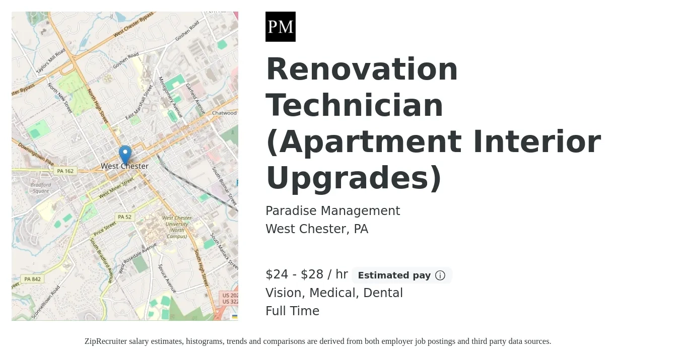 Paradise Management job posting for a Renovation Technician (Apartment Interior Upgrades) in West Chester, PA with a salary of $25 to $30 Hourly and benefits including medical, retirement, vision, dental, and life_insurance with a map of West Chester location.