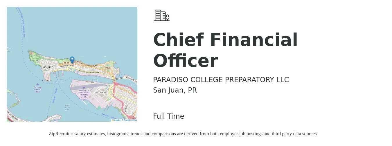 PARADISO COLLEGE PREPARATORY LLC job posting for a Chief Financial Officer in San Juan, PR with a salary of $138,300 to $392,200 Yearly with a map of San Juan location.