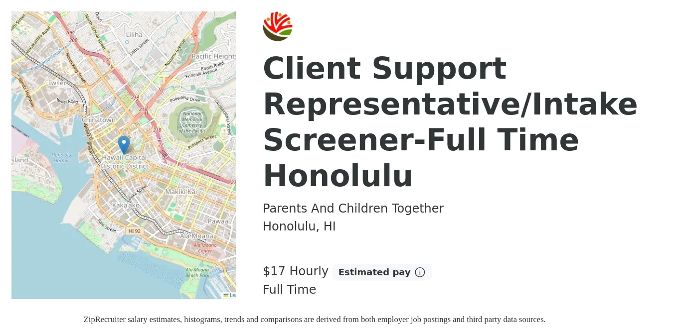 Parents And Children Together job posting for a Client Support Representative/Intake Screener-Full Time Honolulu in Honolulu, HI with a salary of $18 Hourly with a map of Honolulu location.