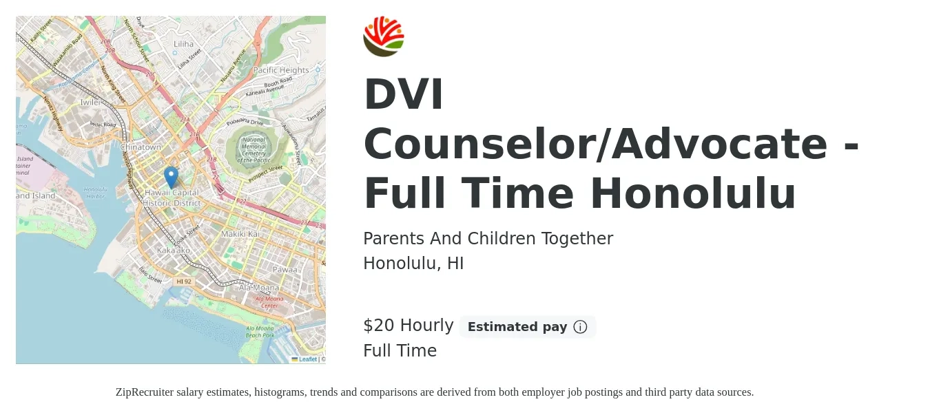 Parents And Children Together job posting for a DVI Counselor/Advocate - Full Time Honolulu in Honolulu, HI with a salary of $21 Hourly with a map of Honolulu location.