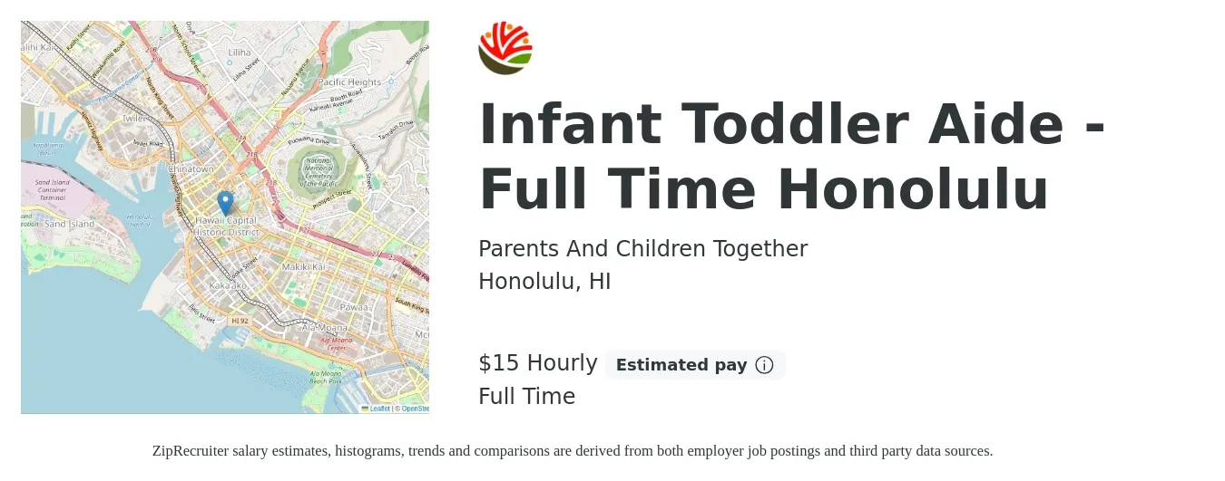 Parents And Children Together job posting for a Infant Toddler Aide - Full Time Honolulu in Honolulu, HI with a salary of $16 Hourly with a map of Honolulu location.
